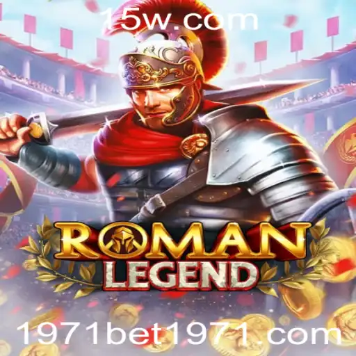 Explorando o Mundo de RomanLegend: O Fascínio do Jogo e a Chave 1971 Bet